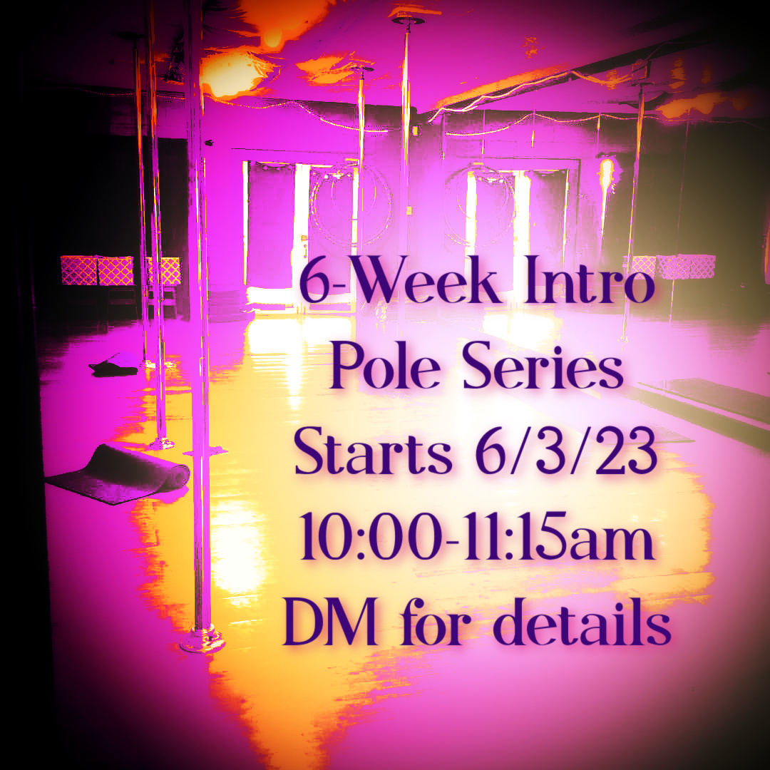 NEW! Intro Pole God/dess 6 Week Series