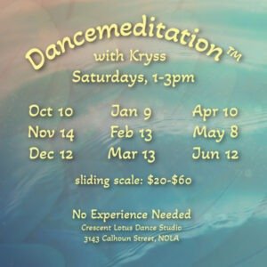 Dancemeditation™ with Kryss - Basic Practices - In Person