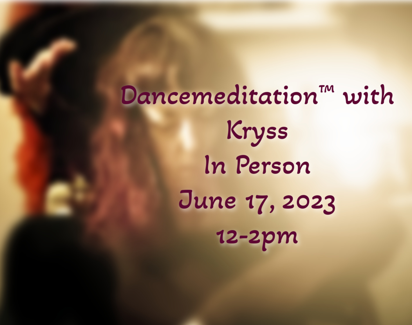 In Person Dancemeditation™ with Kryss