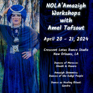 NOLA'Amazigh Workshops with Amel Tafsout @ Crescent Lotus Dance Studio