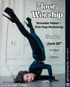 Floor Worship Workshop - Shoulder Stands & Fish Flops